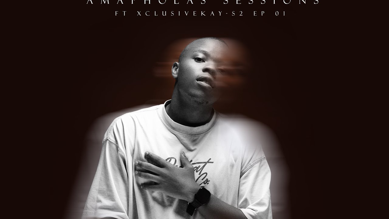 AMAPHOLAS® SESSIONS ft XclusiveKay - S2 | EP. 01