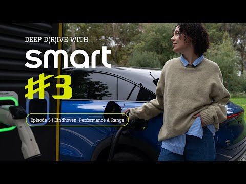 smart #3 Deep Drive Episode 5: Performance & Range