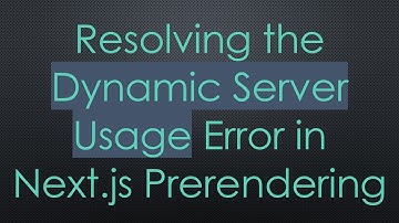 Resolving the Dynamic Server Usage Error in Next.js Prerendering