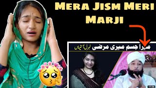 Indian Reaction  Mera Jism Meri Marji  Raza Saqib Mustafai  Raza Saqib Mustafai Bayan  Neha Rana