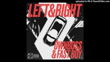 Öwnboss & FAST BOY - Left & Right (Extended Mix)