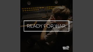 Ready For War