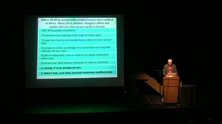 Dr. Richard G. Klein - Out of Africa and the Evolu...