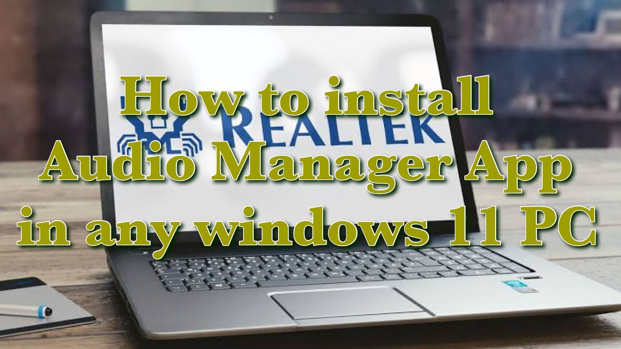 How to install Audio Manager App in any windows 11 PC - YouTube