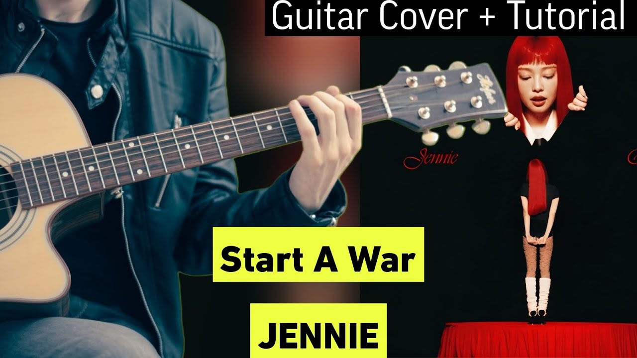 JENNIE - | Start The War | Quick Guitar Chords (Cover  + Tutorial)