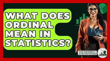 What Does Ordinal Mean In Statistics? - The Friendly Statistician