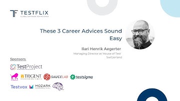 “These 3 Career Advices Sound Easy ” by Ilari Henrik Aegerter | TestFlix 2020