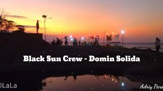 Black Sun Crew - Domin Solida (Video Lirik) | #Adriy_Parada