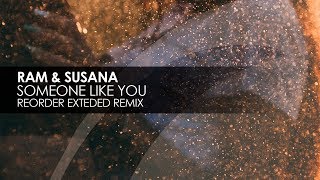 Смотреть клип Ram & Susana - Someone Like You (Reorder Extended Remix)