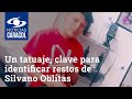 Un tatuaje, clave para identificar restos de Silvano Oblitas, que tenía de ídolo a James Rodríguez