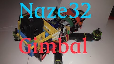 Naze32 2D Gimbal Tutorial