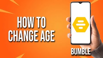 How To Change Age Bumble Tutorial