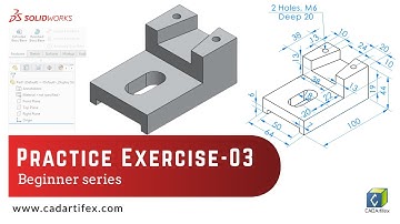SolidWorks Beginner Series | Practice Exercise #3