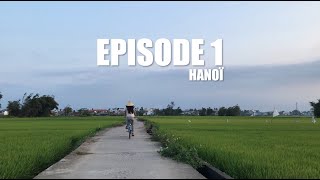 Voyage au Vietnam 2023 - Episode 1 "Hanoï"