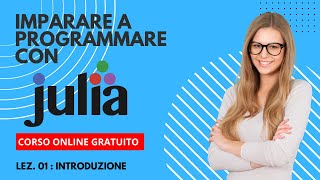 Lezione 01: Conoscere Julia