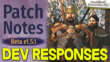 Answering 1.5.1 Beta Questions w/ DEVS (Patch Notes Explanation) - Mount & Blade II: Bannerlord