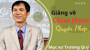 Mục Sư Trương Quý | Chúa Jêsus quyền phép | Hội Thánh Nhà Muôn Dân