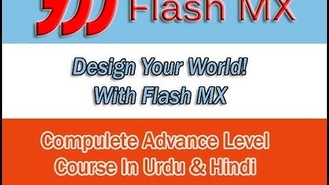 Flash MX - Graphics design in Urdu & Hindi Free Video tutorial |Part 1