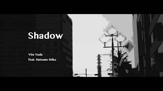 Shadow / Hatsune Miku [reproduction from my new account]