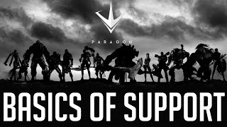 How to Play Paragon - Basics of Support - [Tutorial Series #4]