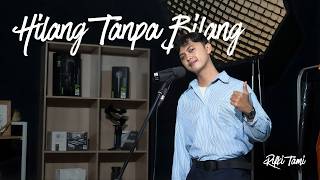 Hilang Tanpa Bilang - Meiska | Versi R & B | Cover By Rifki Tami