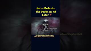 Jesus Defeats The Darkness Of Satan 🤯👹 #Shorts #Youtubeshorts #Jesus #Catholic #Fypシ