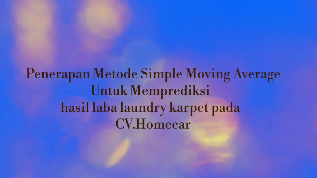 Penerapan Metode Simple Moving Average Untuk Memprediksi Hasil Laba ...