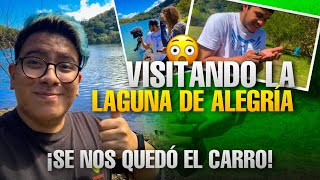 Visitando Con Carty La Laguna De Alegría Se Nos Quedó El Carro