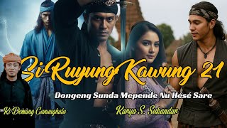 SI RUYUNG KAWUNG 20 | DONGENG MANG IYAN