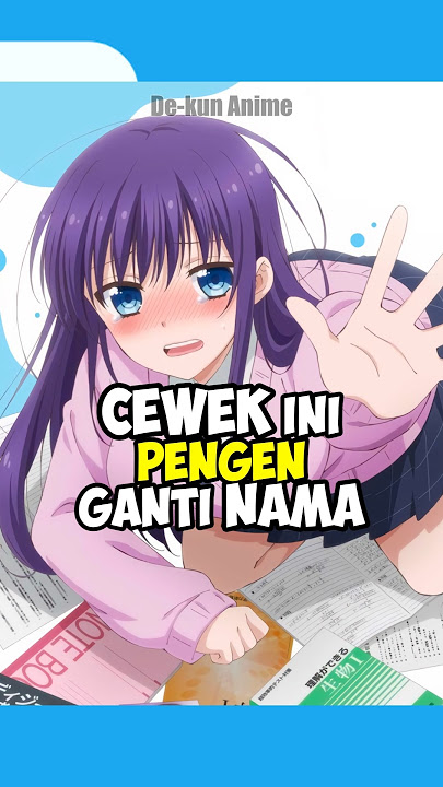 Jangan Kasih Nama Yang Aneh #anime #animeindo
