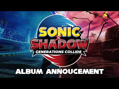 🔵⚫ Sonic X Shadow - Generations Collide 🎶 Album Announcement Trailer