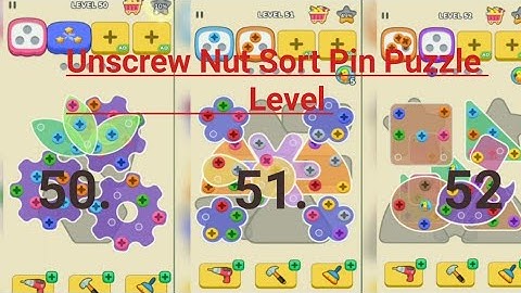 Unscrew Nuts Sort :Pin Puzzle Game play Level 50-51-52 completely #games
