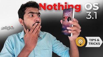 Nothing OS 🔥25 Tips and Tricks | Must-Change Settings After Buying Your Nothing Phone | தமிழில்