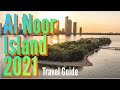 Review Al Noor Island, Sharjah! Recommended!