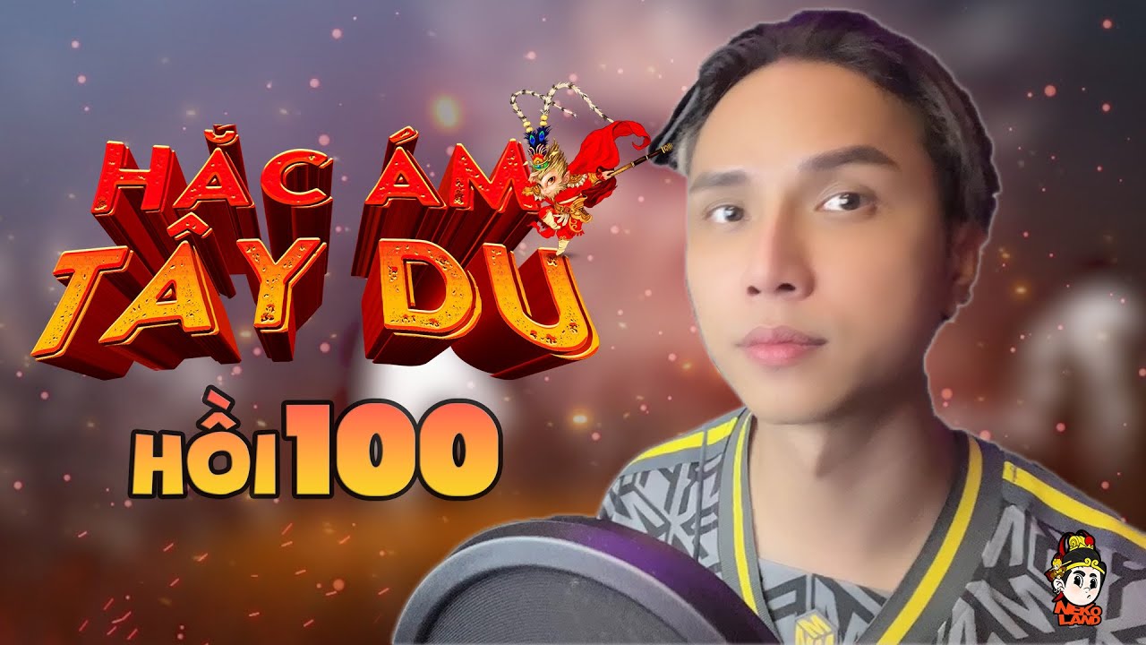 Hắc Ám Tây Du tập 100 - youtube