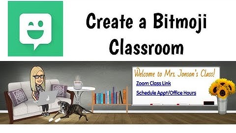 Create a Bitmoji Classroom with Google Drawing for Schoology or Google Classroom