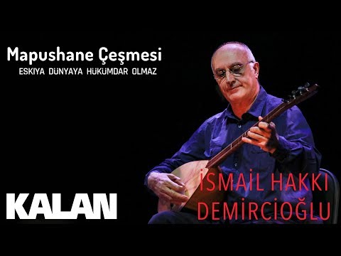 İsmail Hakkı Demircioğlu - Mapushane Çeşmesi [ Eşkıya Dünyaya Hükümdar Olmaz © 2019 Kalan Müzik ]