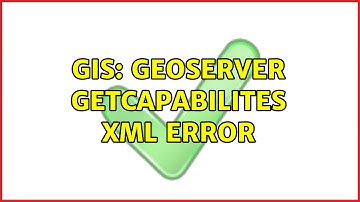GIS: Geoserver GetCapabilites XML error