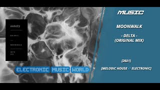 MUSIC: Moonwalk - Delta (Original Mix)