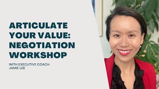 Articulate Your Value: Negotiation Workshop
