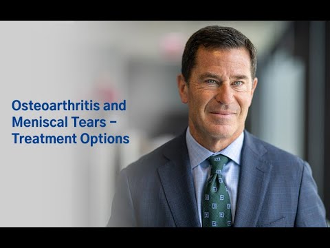 Osteoarthritis and Meniscal Tears - Treatment Options