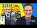 How to Start an ATM Business - $2,182 Profit/Mo. Per Machine