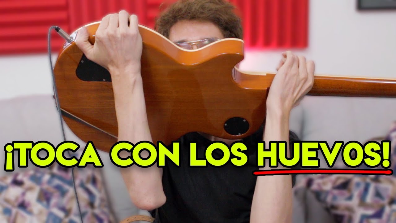 ASÍ Se Toca La Guitarra Con La Boca y CON LOS HUEV0S! - YouTube