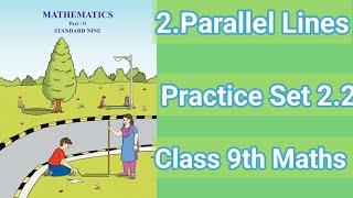 Class 9 Maths 2 |Parallel Lines |Practice Set 2.2|Easy Explanation |Maharashtra board