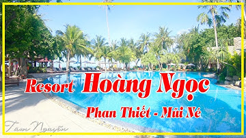 Review Resort PHAN THIẾT MŨI NÉ 2021✅ HOÀNG NGỌC RESORT & SPA - 4 SAO, BÃI BIỂN RIÊNG | Tâm Nguyễn