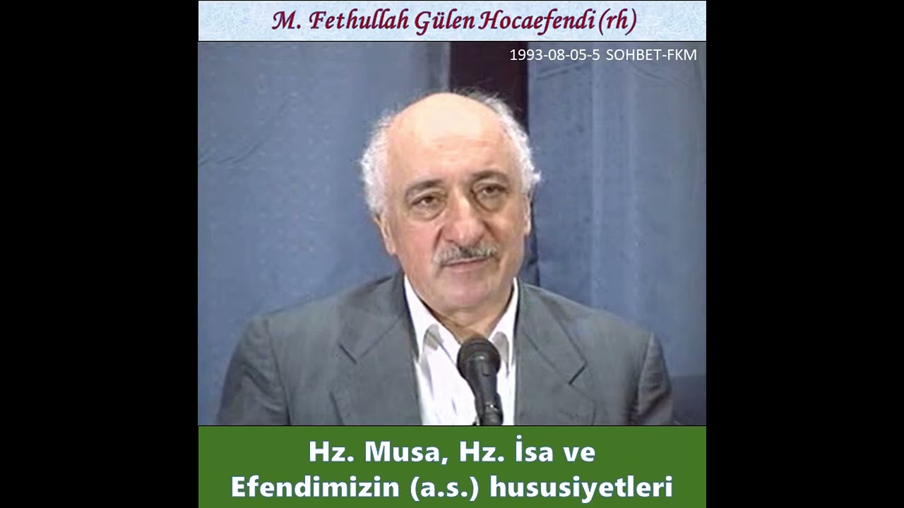 1993-08-05-5 SOHBET-FKM Hz. Musa, Hz. İsa ve Efendimizin (a.s.) hususiyetleri - MFG Hocaefendi