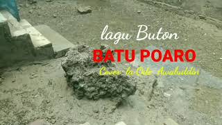Lagu Buton Cha cha BATU POARO ,Cover La Ode Awaluddin