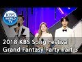 Grand Fantasy Party Part 3 [2018 KBS Song Festival / ENG / CHN / 2018.12.28]