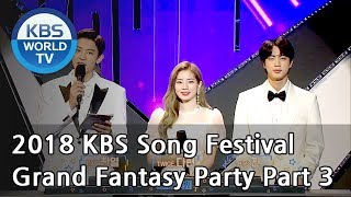 Grand Fantasy Party Part 3  2018 Kbs Song Festival