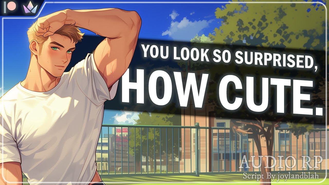 The Sports Captain Protects You From Bullies [With a Date??] [Pet Names] [Pics for Proof]